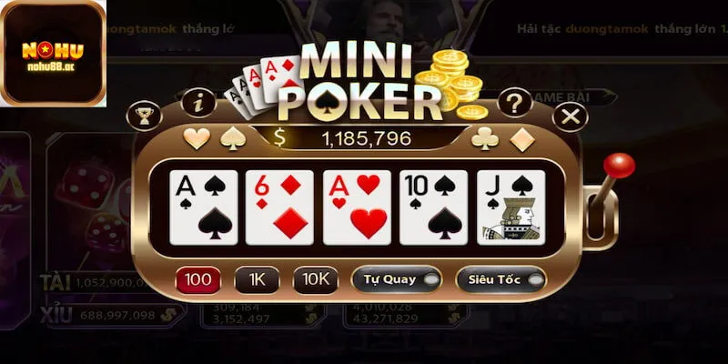 Cách Chơi Nổ Hũ Mini Poker